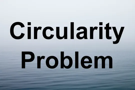 Circularity problem